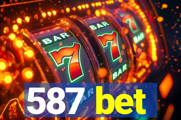 587 bet